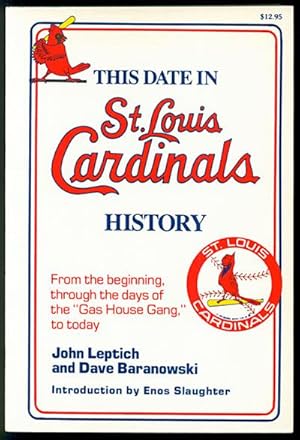 This Date in St. Louis Cardinals History: From the Beginning, Through the Days of the "Gas House ...