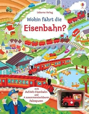 Bild des Verkufers fr Wohin fhrt die Eisenbahn? : mit Fahrspuren und Aufzieh-Spielzeug zum Verkauf von AHA-BUCH GmbH