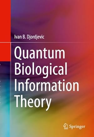 Image du vendeur pour Quantum Biological Information Theory mis en vente par BuchWeltWeit Ludwig Meier e.K.