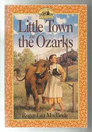 Little Town In The Ozarks The Rocky Ridge Years Little House Series