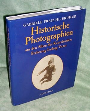 Historische Photographien aus den Alben des Kaiserbruders Erzherzog Ludwig Victor.