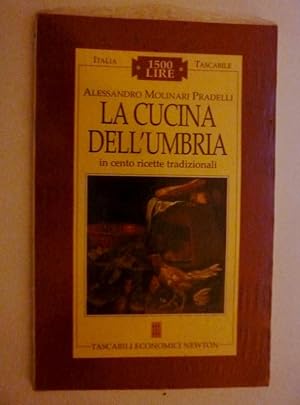 Immagine del venditore per Italia Tascabile - LA CUCINA DELL'UMBRIA in cento ricette tradizionali venduto da Historia, Regnum et Nobilia