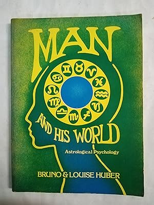 Imagen del vendedor de MAN AND HIS WORLD Astrological Psychology a la venta por Gibbon Libreria