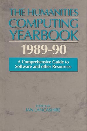 Imagen del vendedor de The Humanities Computing Yearbook 1989-1990: A Comprehensive Guide to Software and other Resources a la venta por Nauka Japan LLC