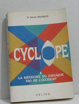 Seller image for Cyclope.tome 1.la medecine du zodiaque tao de l'occident for sale by crealivres