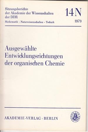 Bild des Verkufers fr Ausgewhlte Entwicklungsrichtungen der organischen Chhemie. zum Verkauf von Antiquariat Jterbook, Inh. H. Schulze