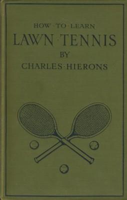Imagen del vendedor de Lawn Tennis: How To Learn, A Simple Instructive Treatise a la venta por Sportspages