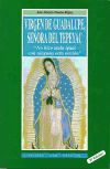 Bild des Verkufers fr Virgen de Guadalupe, Seora de Tepeyac : no hizo nada igual con ninguna otra nacin zum Verkauf von AG Library