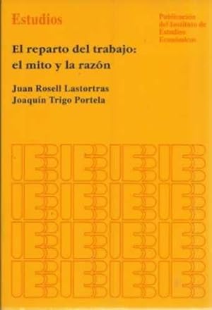 Seller image for El reparto del trabajo: el mito y la razn for sale by Librera Cajn Desastre