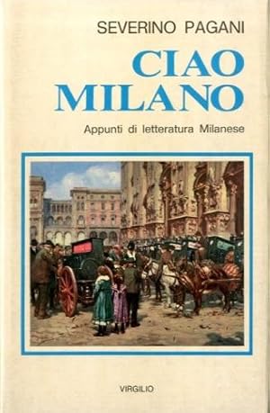 Bild des Verkufers fr Ciao Milano. Appunti di letteratura Milanese zum Verkauf von LIBET - Libreria del Riacquisto