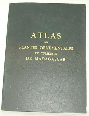 Atlas des plantes ornementales et curieuses de Madagascar, publié à l'occasion de l'Exposition co...