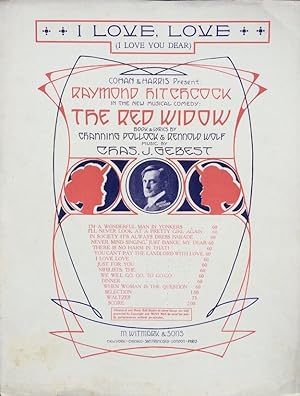 Seller image for I LOVE, LOVE ( I Love You Dear ) - Sheet music from the Musical Comedy 'The Red Widow' for sale by Randall's Books
