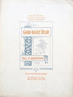 GOOD-NIGHT DEAR (Sheet Music), Sung by Billie Burke in her Great Comedic Success "Love Watches".