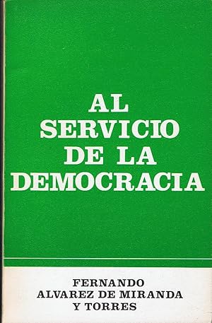 Imagen del vendedor de AL SERVICIO DE LA DEMOCRACIA. a la venta por Librera Torren de Rueda