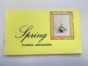 Immagine del venditore per Spring Flower Arranging (Step-by-Step) venduto da Goldstone Rare Books
