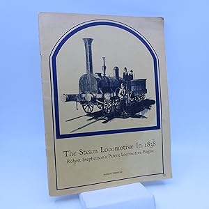 Imagen del vendedor de The Steam Locomotive in 1838: Robert Stephenson's Patent Locomotive Engine a la venta por Shelley and Son Books (IOBA)