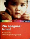 Seller image for No apagues la luz!: cmo tratar el miedo y la inseguridad for sale by AG Library