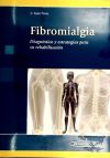 Fibromialgia. Diagnóstico y estrategias para su rehabilitación