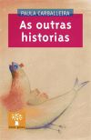 Imagen del vendedor de ARB(LA)174. AS OUTRAS HISTORIAS (A PARTIR DOS 8 ANOS) a la venta por AG Library