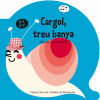 Seller image for Cargol, treu banya for sale by AG Library
