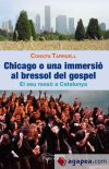 Seller image for Chicago o una immersi al bressol del gospel: el seu ress a Catalunya for sale by AG Library