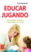 EDUCAR JUGANDO . Actividades creativas y divertidas con niños