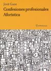 Seller image for Confesiones profesionales. Aforstica for sale by AG Library