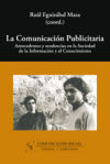 Seller image for La comunicacin publicitaria. antecedentes y tendencias en la Sociedad de la Informacin y el Conocimiento. for sale by AG Library