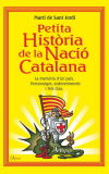 Seller image for PETITA HISTRIA DE LA NACI CATALANA. La memria d'un pas personatges, esdeveniments i fets clau for sale by AG Library