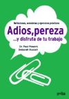 Adiós, pereza.y disfruta de tu trabajo