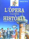 ÒPERA I LA SEVA HISTÒRIA, L'.