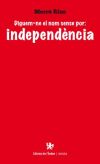 Imagen del vendedor de Diguem-ne el nom sense por: independncia a la venta por AG Library