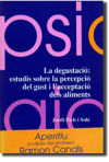Seller image for La degustaci: estudis sobre la percepci del gust i l'acceptaci dels aliments for sale by AG Library