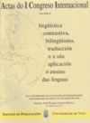 Seller image for Actas del I congreso internacional de lingstica, contrastiva, Bilingismo traduccion e a sua aplicacin o ensino das linguas for sale by AG Library