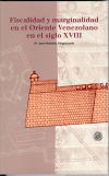 Fiscalidad y marginalidad en el Oriente Venezolano en el siglo XVIII