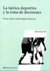 Seller image for La tctiva deportiva y la toma de decisiones for sale by AG Library