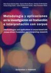 Metodología y aplicaciones en la investigación en traducción e interpretación con corpus