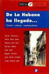 Immagine del venditore per De La Habana ha llegado. Cuentos cubanos contemporneos venduto da AG Library