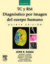 Image du vendeur pour TC y RM. Diagnstico por imagen del cuerpo humano mis en vente par AG Library