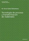 Tecnología de proceso y transformación de material
