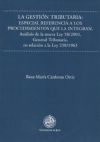 La gestión tributaria: especial referencia a los procedimientos que la integran.