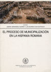 Imagen del vendedor de El proceso de municipalizacin en la Hispania romana: contribuciones para su estudio a la venta por AG Library