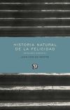 Imagen del vendedor de Historia natural de la felicidad: antologa esencial a la venta por AG Library