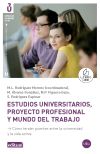 Imagen del vendedor de Estudios universitarios, proyecto profesional y mundo del trabajo. Cmo tender puentes entre la Universidad y la vida activa. a la venta por AG Library