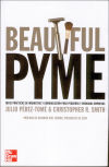 Immagine del venditore per Beautiful PYME. Ideas prcticas de marketing y comunicacin para pequeas y medianas empresas venduto da AG Library