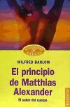 Seller image for EL PRINCIPIO DE MATTHIAS ALEXANDER. El saber del cuerpo for sale by AG Library