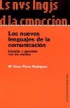 Seller image for LOS NUEVOS LENGUAJES DE LA COMUNICACIN. Ensear y aprender con los medios for sale by AG Library