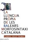 Imagen del vendedor de La llengua prpia de les Balears : morfosintaxi catalana a la venta por AG Library