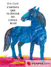 Imagen del vendedor de L'artista que va pintar un cavall blau a la venta por AG Library