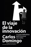 Bild des Verkufers fr El viaje de la innovacin: La gua definitiva para innovar con xito zum Verkauf von AG Library